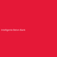 Intelligente Beton-Bank