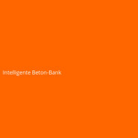 Intelligente Beton-Bank