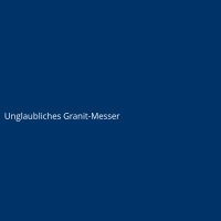 Unglaubliches Granit-Messer